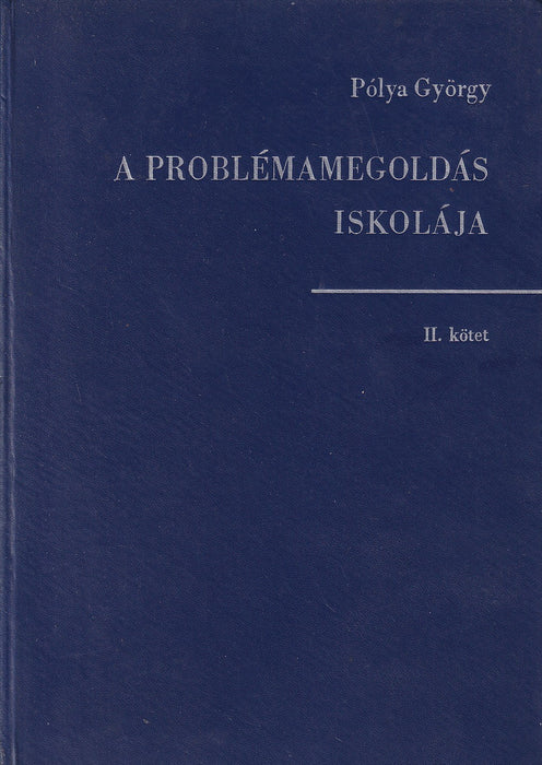 A problémamegoldás iskolája I-II.