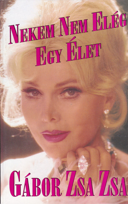Nekem nem elég egy élet