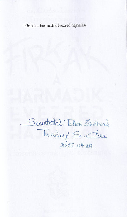 Firkák a harmadik évezred hajnalán