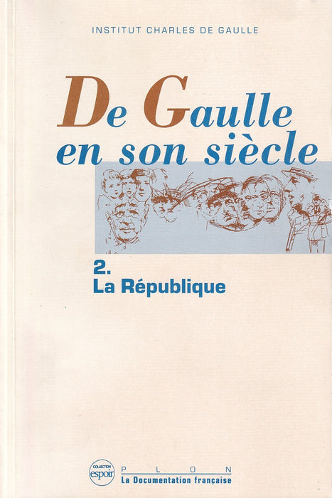 De Gaulle en son siécle 1-2.