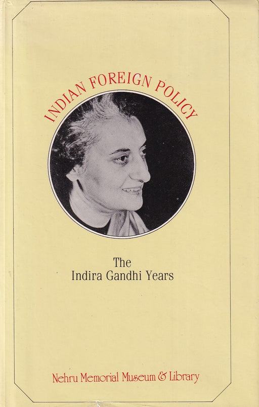 Indian Foreign Policy The Indira