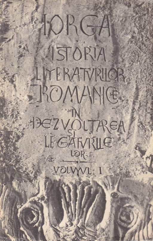 Istoria literaturilor romanice in dezvoltarea si legaturile lor I-III.