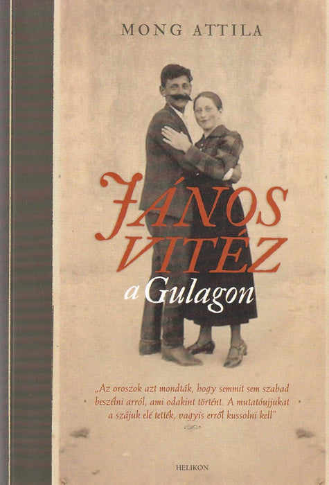 János vitéz a Gulagon