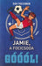 Jamie, a focicsoda 2.
