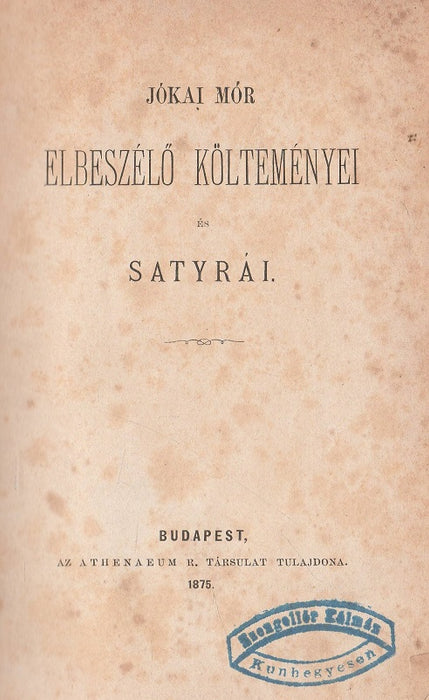 Jókai Mór elbeszélő költeményei és satyrái