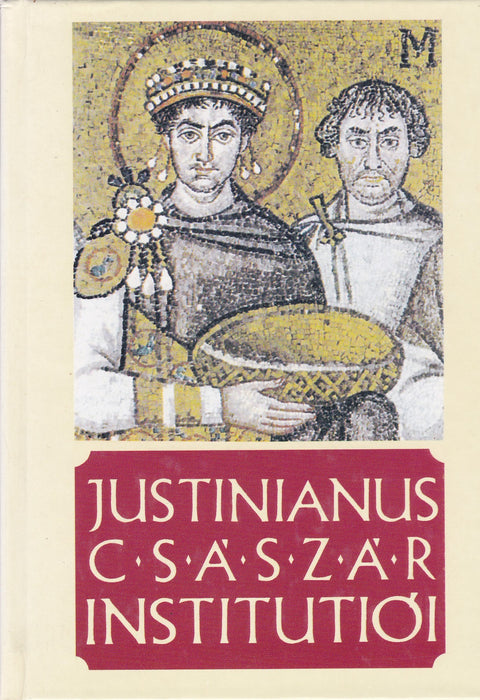 Justinianus császár Institutiói négy könyvben
