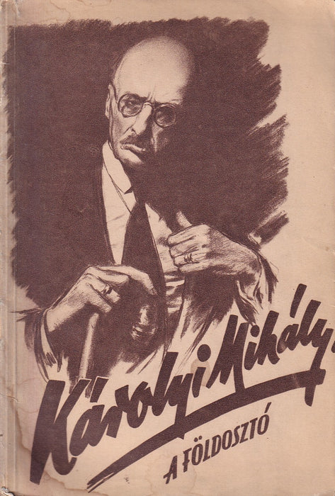 Károlyi Mihály, a földosztó
