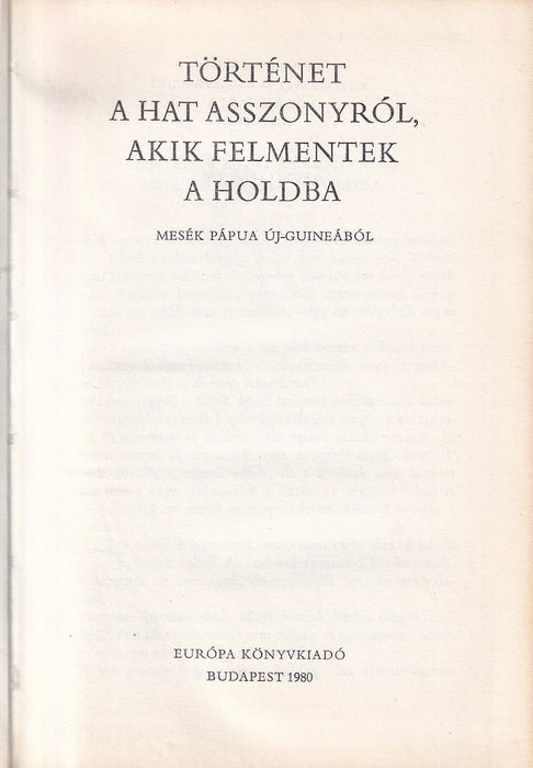 Karig Történet a hat asszonyról, akik felmentek a Holdba
