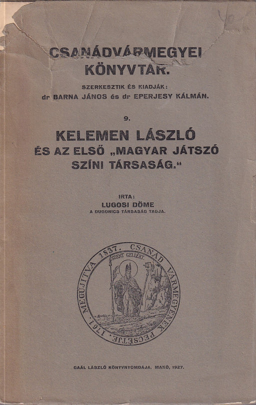 Kelemen László és az első "Magyar Játszó Színi Társaság"