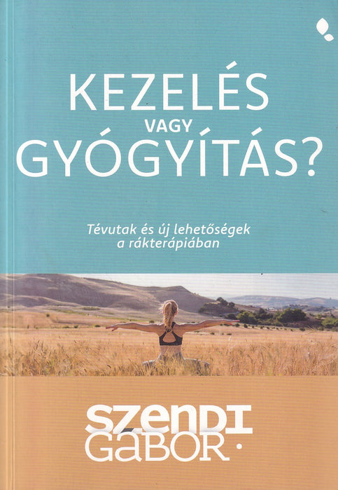 Kezelés vagy gyógyítás?