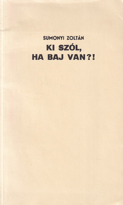 Ki szól, ha baj van?!