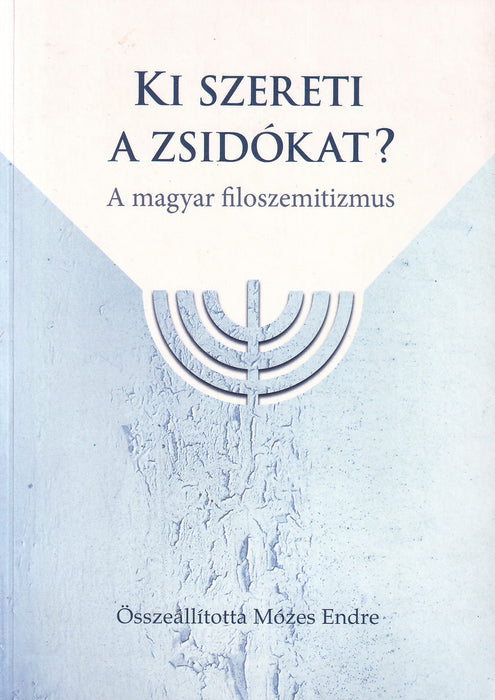 Ki szereti a zsidókat?