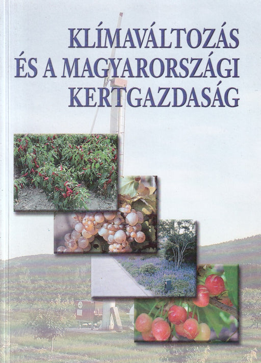 Klímaváltozás és a magyarországi kertgazdaság