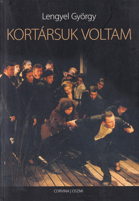 Kortársuk voltam