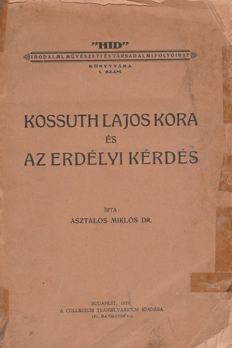 Kossuth Lajos kora és az erdélyi kérdés