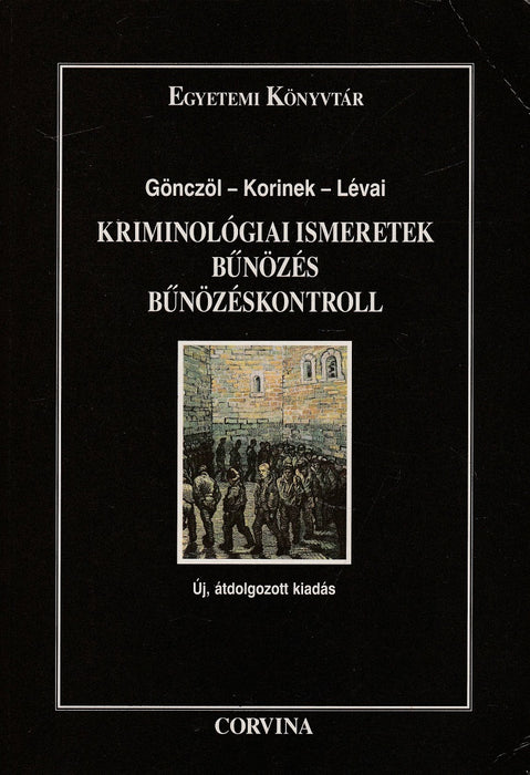 Kriminológiai ismeretek - Bűnözés - Bűnözéskontroll