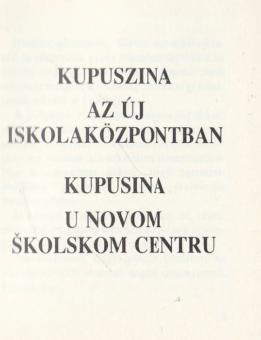 Kupuszina az új iskolaközpontban - Kupusina u novom skolskom centru