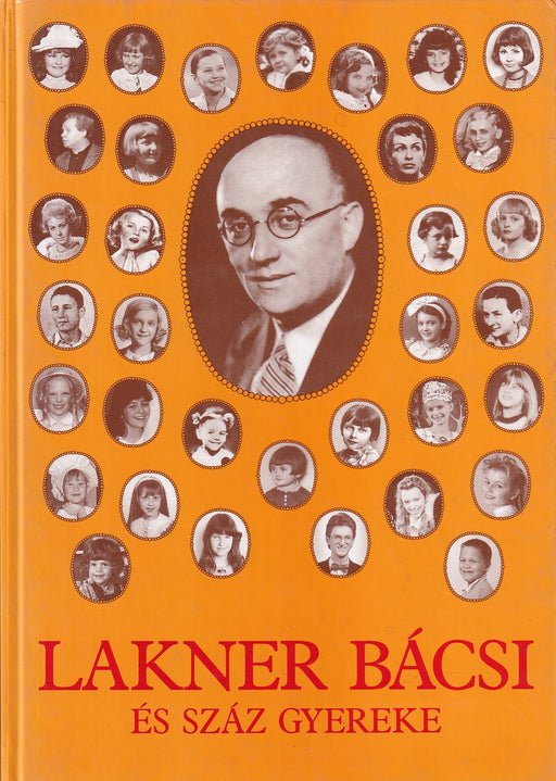 Lakner bácsi és száz gyereke