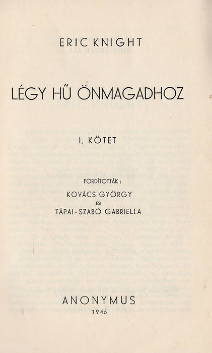 Légy hű önmagadhoz I-II.