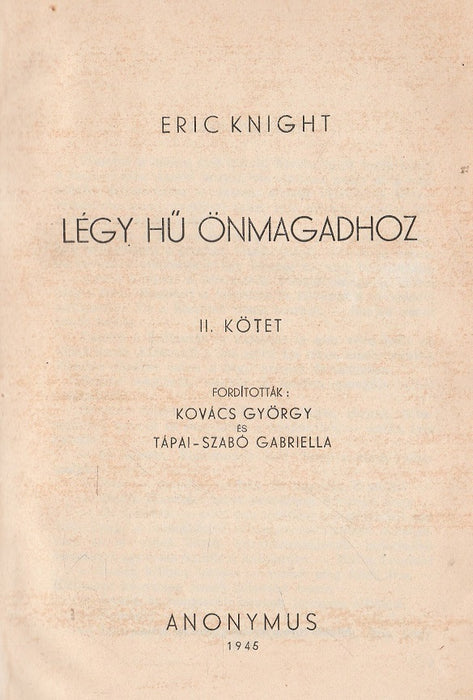 Légy hű önmagadhoz I-II.