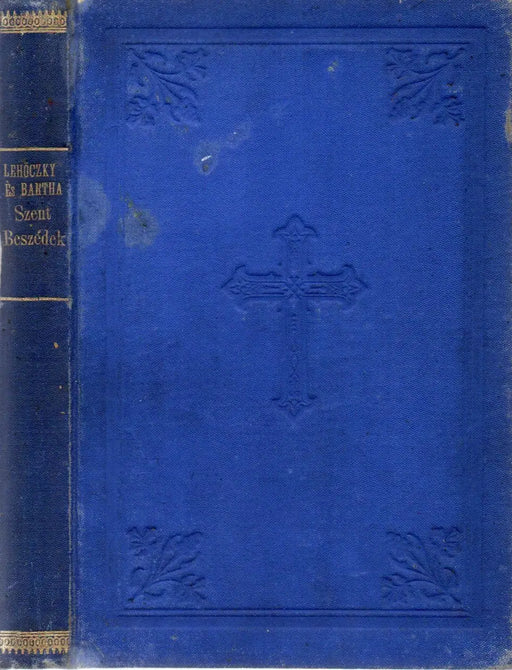 Lehóczky József ünnepi és alkalmi szent beszédei