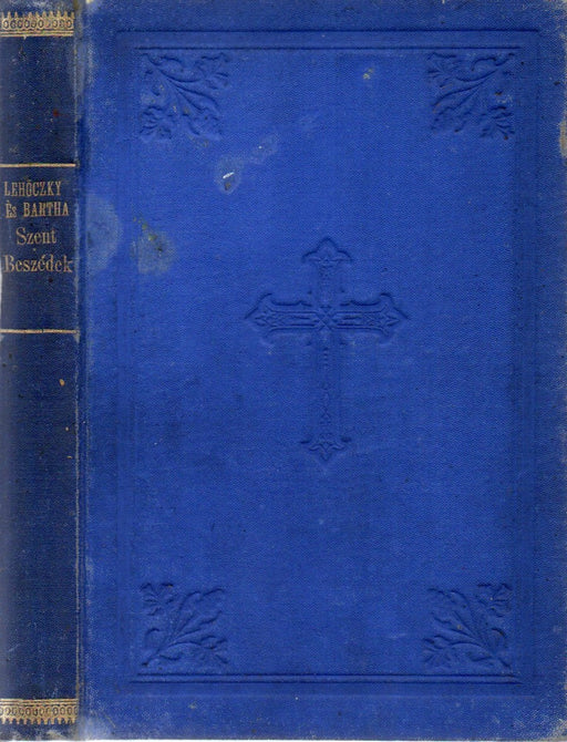 Lehóczky József ünnepi és alkalmi szent beszédei