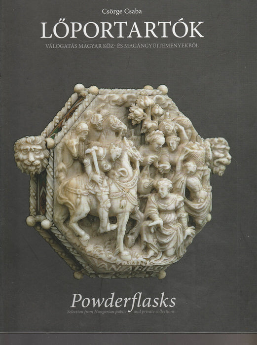 Lőportartók - Powderflasks