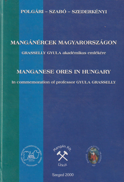Magánércek Magyarországon - Manganese Ores in Hungary