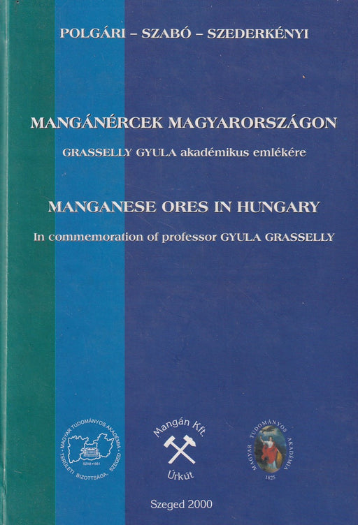 Magánércek Magyarországon - Manganese Ores in Hungary