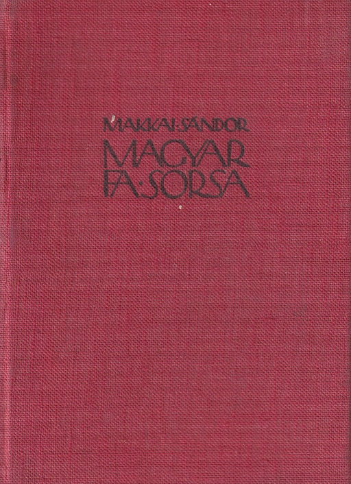 Magyar fa sorsa