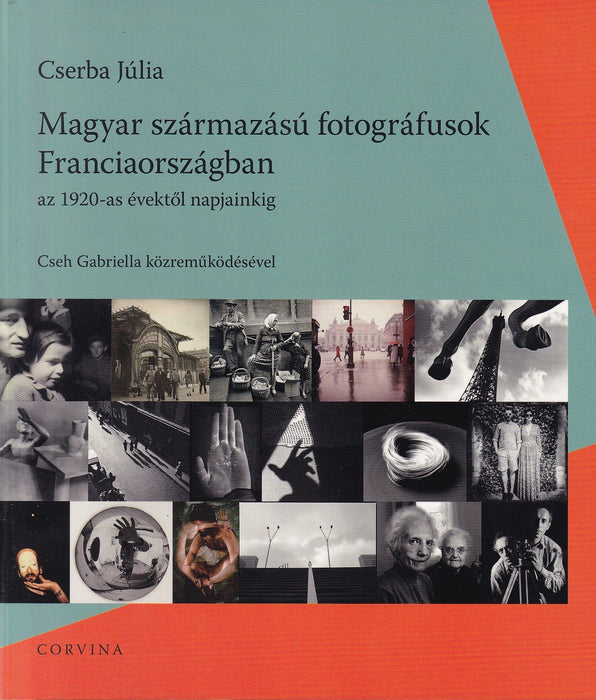 Magyar származású fotográfusok Franciaországban az 1920-as évektől napjainkig