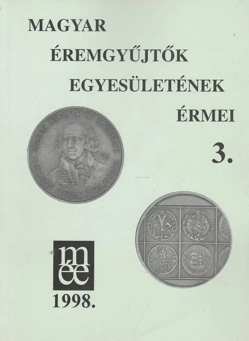 A Magyar Éremgyűjtők Egyesületének érmei 3.
