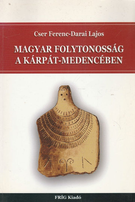 Magyar folytonosság a Kárpát-medencében