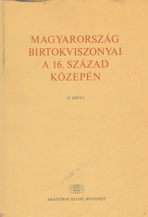 Magyarország birtokviszonyai a 16. század közepén I-II.