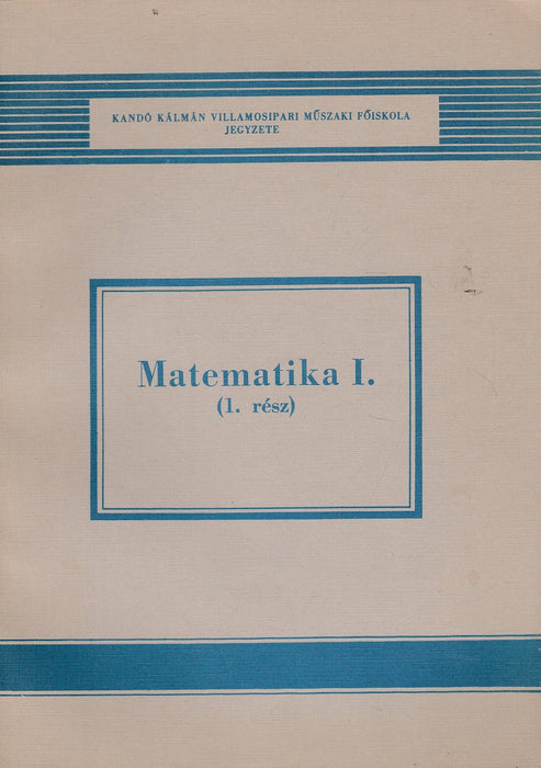 Matematika I. 1-3. rész