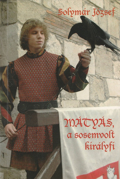 Mátyás, a sosemvolt királyfi