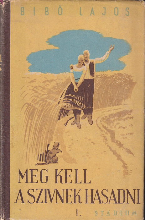 Meg kell a szívnek hasadni I-II.