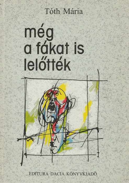 Még a fákat is lelőtték
