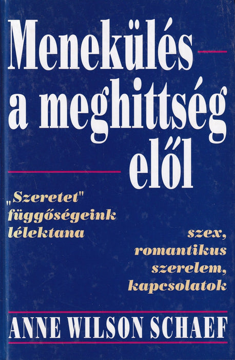Menekülés a meghittség elől