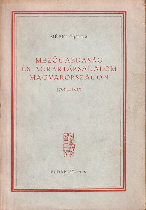 Mezőgazdaság és agrártársadalom Magyarországon 1790-1848