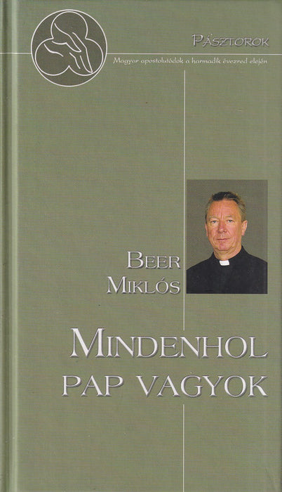 Mindenhol pap vagyok
