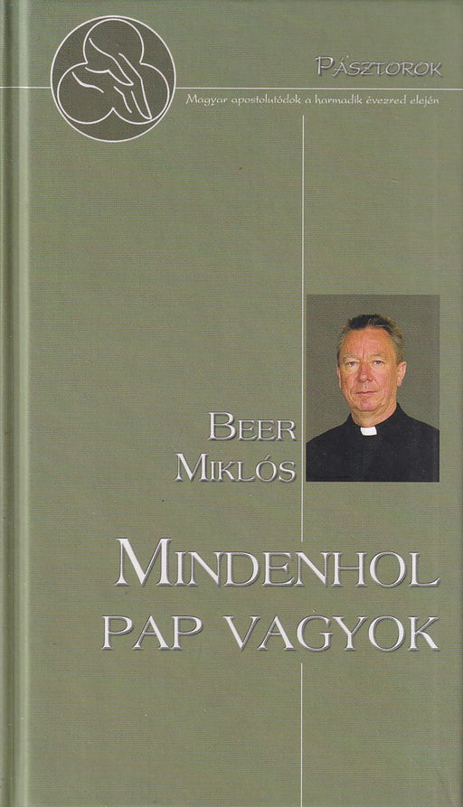 Mindenhol pap vagyok