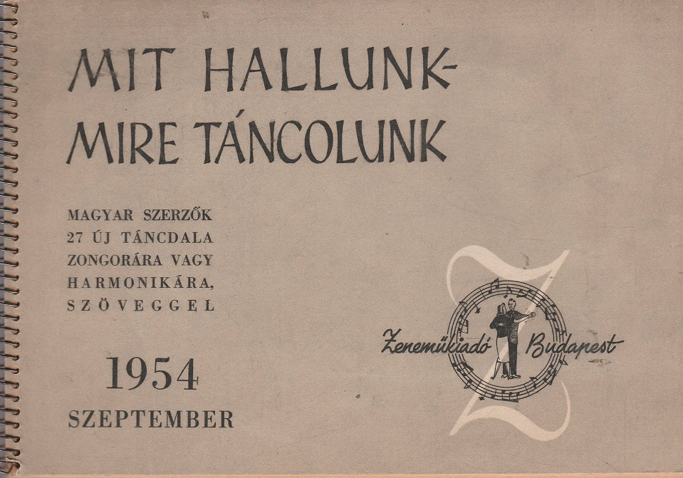 Mit hallunk - mire táncolunk