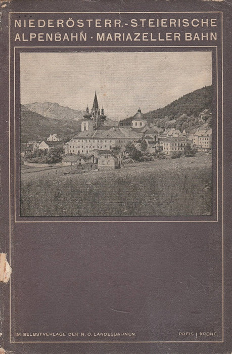 Grosser Illustrierter Führer auf der Niederösterr.-steierischen Alpenbahn