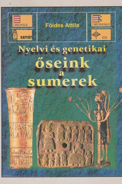 Nyelvi és genetikai őseink a sumerek