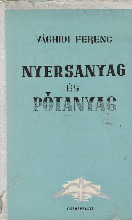 Nyersanyag és pótanyag