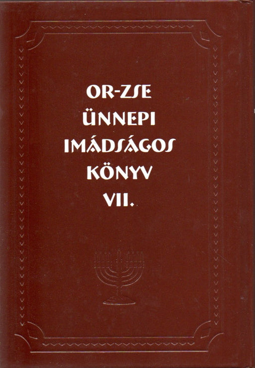 OR-ZSE Ünnepi imakönyv (Máchzor) VII. Peszách első két napjára