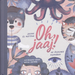 Oh, jaaj!