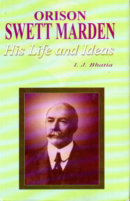 Orison Swett Marden His life and ideas
