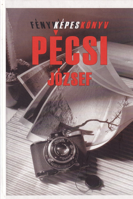 Pécsi József - Fényképeskönyv